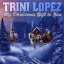 Lopez, Trini - My Christmas Gift To You