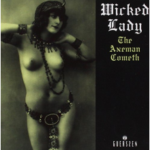 Wicked Lady - Axeman Cometh