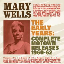 Wells, Mary - Early Years: Complete Motown Releases 1960-62