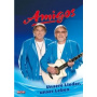 Amigos - Unsere Lieder, Unser Leben