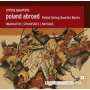 Polish String Quartet Berlin - Poland Abroad Vol.7: String Quartets 2