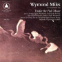 Miles, Wymond - Under the Pale Moon