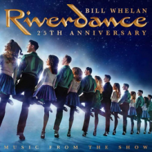 Whelan, Bill - Riverdance 25th Anniversary: Music From the Show