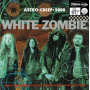 White Zombie - Astro-Creep:2000 Songs of Love & Other Delusions of the Electric Head