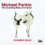 Parkin, Michael - Courting Rites of Cranes