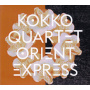 Kokko Quartet - Orient Express