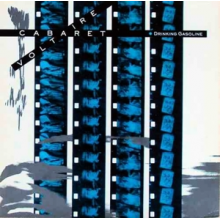 Cabaret Voltaire - Drinking Gasoline