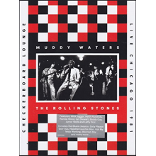 Waters, Muddy & the Rolling Stones - Live At the Checkerboard Lounge Chicago 1981