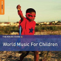 V/A - World Music For Children 2nd Edition the Rough Guide