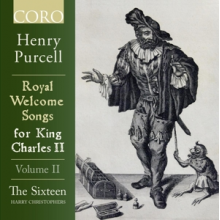 Sixteen - Royal Welcome Songs For Charles Ii Volume 2