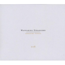 V/A - Wayfaring Strangers: Lonesome Heroes