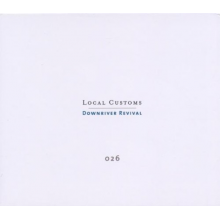 V/A - Local Customs: Downriver Revival