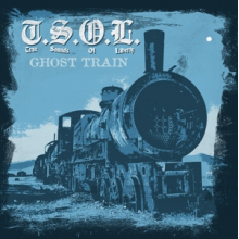 T.S.O.L. - Ghost Train
