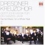 Dresdner Kreuzchor - Sacred Music For a Whole Year
