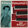 Fernandez, Enma - Hey Chico