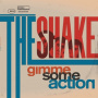 Shake! - Gimme Some Action