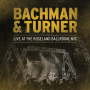 Bachman & Turner - Live At the Roseland Ballroom, Nyc