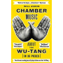 Wu-Tang - Chamber Music: About the Wu-Tang