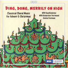 Andrew Canning & Wdr Rundfunkchor & Wdr Kinderchor Dortmund - Bruckner: Choral Music For Advent & Christmas: Ding, Dong, Merrily On High