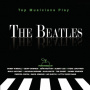 Beatles - Top Musicians Play
