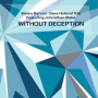 Barron, Kenny/Dave Holland/Johnathan Blake - Without Deception