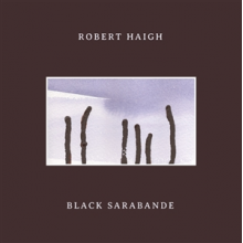 Haigh, Robert - Black Sarabande