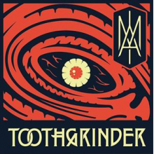 Toothgrinder - I Am