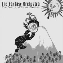 Fantasy Orchestra - The Bear...and Other Stories