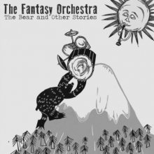 Fantasy Orchestra - The Bear...and Other Stories