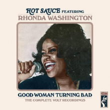 Hot Sauce Ft. Rhonda Washington - Good Woman Turning Bad