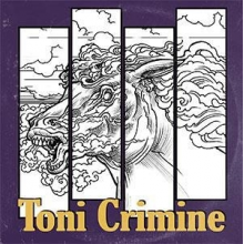 Toni Crimine - Toni Crimine
