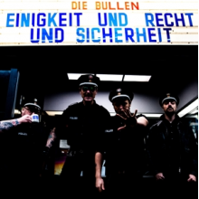 Die Bullen - Einigkeit Und Recht Und Sicherheit