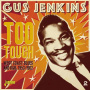 Jenkins, Gus - Too Tough