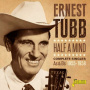 Tubb, Ernest - Half a Mind