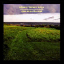 Bonnie Prince Billy - Ease Down the Road