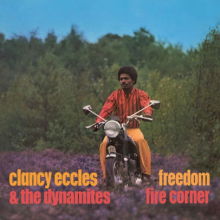 Eccles, Clancy & the Dynamites - Freedom / Fire Corner