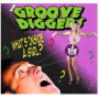 Groove Diggers, the - What's Inside a Girl