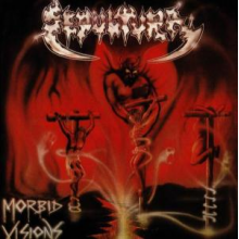 Sepultura - Morbid Visions/Bestial Devasta