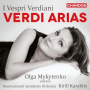 Mykytenko, Olga - I Vespri Verdiani - Verdi Arias