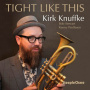 Knuffke, Kirk & Jesse Stacken - Tight Like This