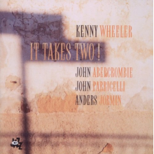 Wheeler, Kenny - It Takes Two !