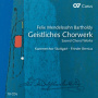 Mendelssohn - Geistlisches Chorwerk