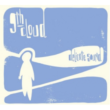 Ninth Cloud - Delicate Sound