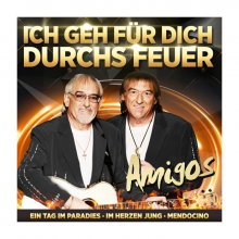 Amigos - Jahrtausendhits - Ich Geh Fur Dich Durchs Feuer