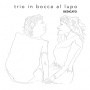 Trio In Bocca Al Lupo - Dedicato