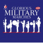 V/A - Glorious Military Marches