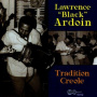 Ardoin, Lawrence Black - Traditional Creole