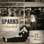Sparks - Extended - the 12-Inch Mixes