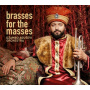 Dzambo Agusevi Orchestra - Brasses For the Masses