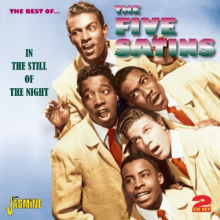 Five Satins - Best of, In the Still of the Night. 45 Tks Rec. '54-'61